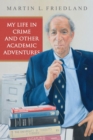 Image for My Life in Crime and Other Academic Adventures