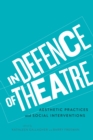 Image for In Defence of Theatre : Aesthetic Practices and Social Interventions