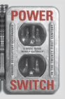 Image for Power Switch: Energy Regulatory Governance in the Twenty-First Century