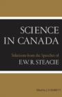 Image for Science in Canada: Selections from the Speeches of E.W.R. Steacie