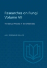 Image for Researches on Fungi, Vol. VII: The Sexual Process in the Uredinales