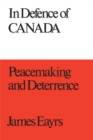 Image for In Defence of Canada Volume III: Peacemaking and Deterrence