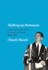 Image for Halfway up Parnassus: A Personal Account of the University of Toronto, 1932-1971