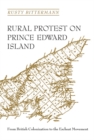 Image for Rural Protest on Prince Edward Island: From British Colonization to the Escheat Movement