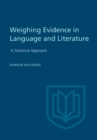 Image for Weighting Evidence in Language and Literature: A Statistical Approach