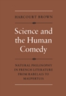 Image for Science And The Human Comedy : Natural Philosophy In French Literature From Rabelais To Maupertuis