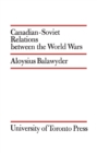 Image for Canadian-Soviet Relations between the World Wars