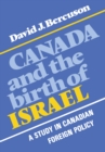 Image for Canada and the Birth of Israel: A Study in Canadian Foreign Policy