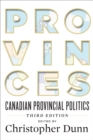 Image for Provinces : Canadian Provincial Politics, Third Edition