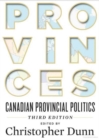 Image for Provinces : Canadian Provincial Politics