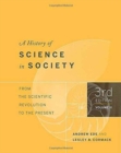 Image for A History of Science in Society, Volume II : From the Scientific Revolution to the Present