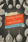 Image for From Cells to Organisms