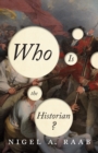 Image for Who is the Historian?