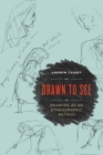 Image for Drawn to see  : drawing as an ethnographic method