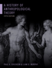Image for History of Anthropological Theory, Fifth Edition