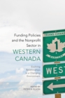 Image for Funding Policies and the Nonprofit Sector in Western Canada: Evolving Relationships in a Changing Environment