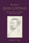 Image for The Epic of Juan Latino : Dilemmas of Race and Religion in Renaissance Spain