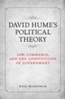 Image for David Hume&#39;s Political Theory: Law, Commerce and the Constitution of Government
