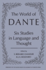 Image for The World of Dante : Six Studies in Language and Thought