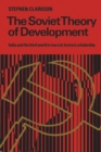 Image for The Soviet Theory of Development : India and the Third World in Marxist-Leninist Scholarship
