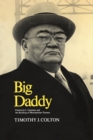 Image for Big Daddy : Frederick G. Gardiner and the Building of Metropolitan Toronto