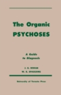 Image for The Organic Psychoses : A Guide to Diagnosis