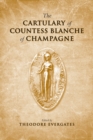Image for The Cartulary of Countess Blanche of Champagne