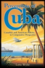 Image for Perceptions of Cuba : Canadian and American Policies in Comparative Perspective