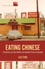 Image for Eating Chinese : Culture on the Menu in Small Town Canada