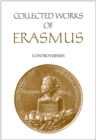 Image for Collected Works of Erasmus : Controversies, Volume 82