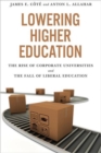 Image for Lowering Higher Education