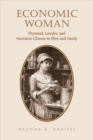 Image for Economic Woman : Demand, Gender, and Narrative Closure in Eliot and Hardy