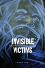 Image for Invisible Victims : Homelessness and the Growing Security Gap