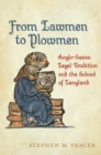 Image for From Lawmen to Plowmen : Anglo-Saxon Legal Tradition and the School of Langland