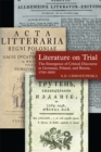 Image for Literature on Trial : The Emergence of Critical Discourse in Germany, Poland &amp; Russia, 1700-1800