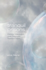 Image for Tranquil Prisons : Chemical Incarceration under Community Treatment Orders