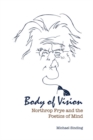 Image for Body of Vision : Northrop Frye and the Poetics of Mind
