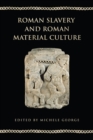 Image for Roman Slavery and Roman Material Culture