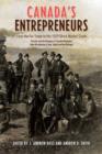 Image for Canada&#39;s Entrepreneurs : From The Fur Trade to the 1929 Stock Market Crash: Portraits from the Dictionary of Canadian Biography