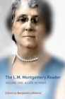 Image for The L.M. Montgomery readerVolume 1,: A life in print