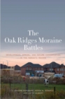 Image for The Oak Ridges Moraine Battles : Development, Sprawl, and Nature Conservation in the Toronto Region