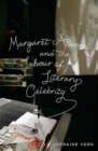 Image for Margaret Atwood and the labour of literary celebrity