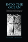 Image for Into the Ocean : Vikings, Irish, and Environmental Change in Iceland and the North