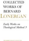 Image for Early Works on Theological Method 3 : Volume 24
