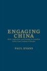 Image for Engaging China : Myth, Aspiration, and Strategy in Canadian Policy from Trudeau to Harper
