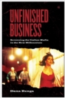 Image for Unfinished Business : Screening the Italian Mafia in the New Millennium