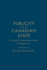 Image for Publicity and the Canadian State