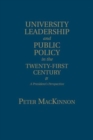 Image for University Leadership and Public Policy in the Twenty-First Century
