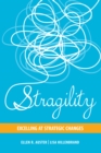 Image for Stragility : Excelling at Strategic Changes