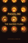 Image for Pasolini : The Sacred Flesh
